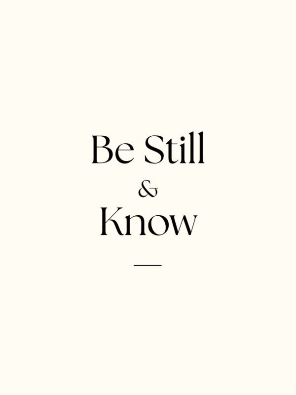 Be Still and Know – Free Digital PNG Download